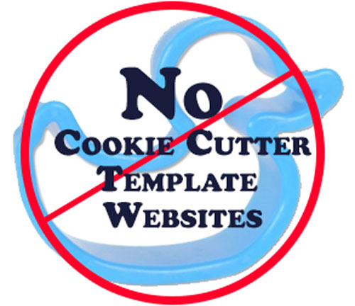 Custom Non Cookie Cutter Template Websites